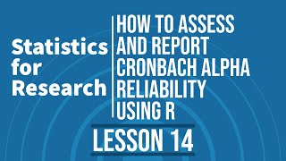 Statistics for Research  L14  How to Perform Reliability Analysis using Cronbach Alpha in R [upl. by Eziechiele418]