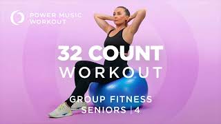 32 Count Workout  Seniors Vol 4 by Power Music Workout 126 BPM [upl. by Ezara]