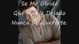 Alejandro Sanz Se Me olvido todo al Verte letra [upl. by Inhoj]