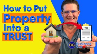 How to Put Property Into a TRUST [upl. by Haneen193]