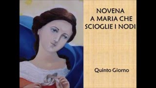 Novena a Maria che scioglie i nodi Quinto Giorno [upl. by Damarra]