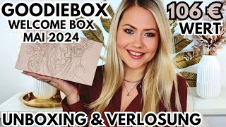 GOODIEBOX MAI 2024 WELCOME BOX  UNBOXING amp VERLOSUNG [upl. by Salmon]