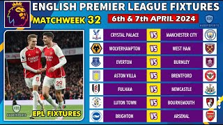 EPL FIXTURES TODAY  MATCHWEEK 32  PREMIER LEAGUE FIXTURES 20232024  EPL FIXTURES 202324 [upl. by Riaj187]