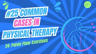 Common Cases in Physical Therapy Pelvic Floor Exercise By Dr Areej Fatima [upl. by Shea]