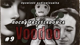 Ela Gawin i Voodoo  Nocny Prześladowca CZ9 quotWątpliwośćquot [upl. by Cower]