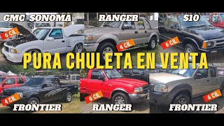 PURA CHULETA EN VENTA CAMIONETAS 4 Y 6 COLINDROS FRONTIER RANGER S10 SONOMA [upl. by Corina]