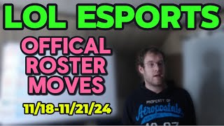 Lol Esports Official Roster Moves 1118112124 [upl. by Benedikta]