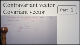 Tensor analysis Contravariant Vector Covariant Vector Part 1 Lecture 5 Theta Classes [upl. by Mignon845]