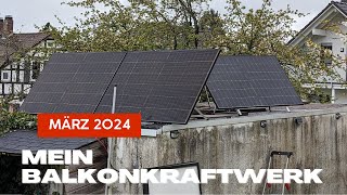 Balkonkraftwerk mit Speicher März 2024 Update🌞  Hallo Trina Vertex S Panels [upl. by Aleacin]