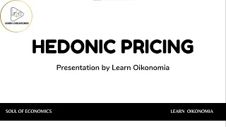 HEDONIC PRICING  ENVIRNMENTAL ECONOMICS  LEARN OIKONOMIA [upl. by Adlig]