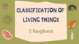 5 Kingdoms Classification of living things [upl. by Ynafetse]