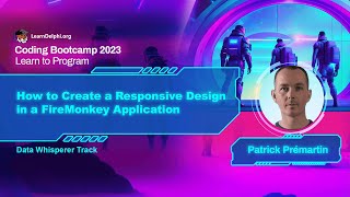 How to create a responsive design in a FireMonkey  Patrick Prémartin  Coding Bootcamp 2023 [upl. by Rekoob]