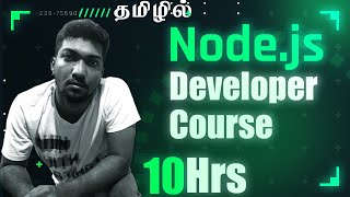 Node JS Developer Course in Tamil  Full Video  10 Hrs [upl. by Aihseuqal]