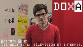 Les médias la télévision et internet  02  Doxa [upl. by Eceeryt]