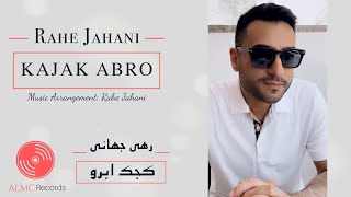 Rahe Jahani  Kajak Abro Official Release 2020  رهی جهانی  کجک ابرو [upl. by Burt525]