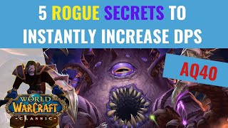 5 Rogue SECRETS To Instantly Increase DPS In AQ40 [upl. by Oiril470]