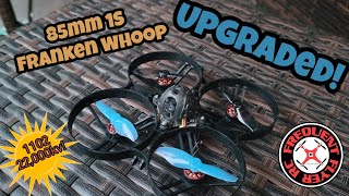 85mm 1S Franken Whoop Upgraded 1102 22000kv Motors [upl. by Alyahs860]