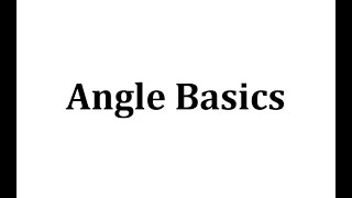 Angle Basics [upl. by Ycniuq]