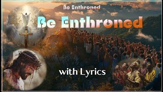 Be Enthroned with Lyrics  주님 왕좌에 앉으소서 한국어 번역 [upl. by Nations]