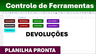 Planilha de Ferramentas  Lançamentos de Devoluções  Google Sheets  PLANILHA PRONTA [upl. by Tnafni439]