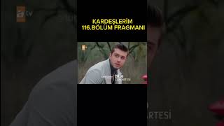 KARDEŞLERİM 117BÖLÜM FRAGMANI BOMBA FRAGMAN kardeşlerim [upl. by Atilahs]