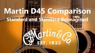 Martin D45 Standard VS Standard Reimagined  TFOA [upl. by Haroppizt]