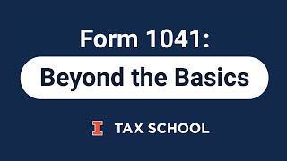 Form 1041 Beyond the Basics Webinar [upl. by Ymeon]