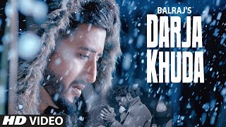 Darja Khuda Full Song Balraj  G Guri  Singh Jeet  Latest Punjabi Songs 2019 [upl. by Siroval]