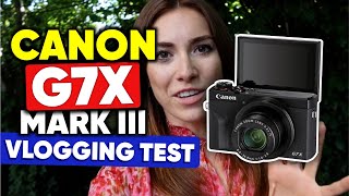 Canon G7X Mark III Review  A Real World Vlogging Test 👇💥 [upl. by Porty]