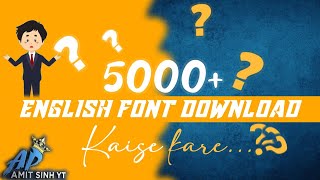 English stylish font download kaise kare  5000 English font download  amit sinh official [upl. by Ahrat233]