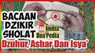 Bacaan Dzikir dan Wirid Sesudah Shalat Dzuhur Ashar dan Isya’ [upl. by Ahsinad]