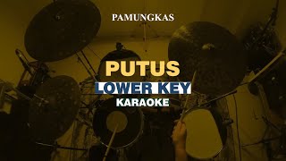 KARAOKE Pamungkas  Putus LOWER KEY [upl. by Maffei]