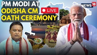 PM Modi LIVE  PM Modi At Odisha CM Oath Ceremony  Mohan Majhi SwearingIn  Odisha News  N18L [upl. by Evelin]