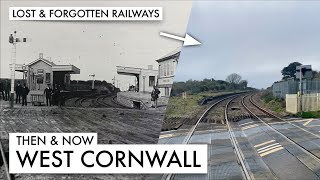 Then and Now  West Cornwall Railways and Branchlines [upl. by Warfourd]