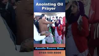 Anointing Oil Prayer  By Apostle Raman Hans  Raman Hans Ministries [upl. by Luann]