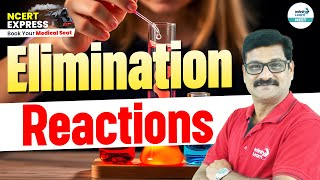 Elimination Reactions Tips for Solving Practice Problems  NEET 2025  Class 12 Chemistry [upl. by Anyaj762]