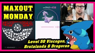 MAXOUT MONDAY  Level 50 Viscogon Brutalanda amp Dragoran  Pokémon GO Deutsch  1447 [upl. by Blasien]