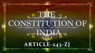 THE CONSTITUTION OF INDIA  ARTICLE 243ZJ with explanation Listen and Share an article every day [upl. by Anitsuj]