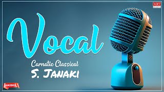 Carnatic Classical quotVocalquot  S Janaki  Classical Songs [upl. by Hauser]