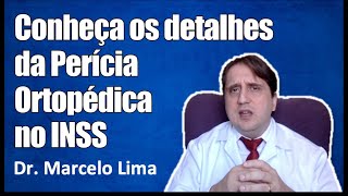 Saiba tudo sobre perícias ortopédicas no INSS  Dr Marcelo Lima [upl. by Gardell314]