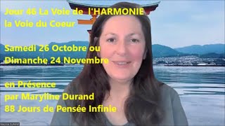 La Voie de lHarmonie Voie du Cœur J46  Samedi 26 octobre à Valeilles  88 jours de Pensée Infinie [upl. by Eiralam77]