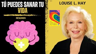 Tú Puedes SANAR TU VIDA💡 Louis L Hay  Resumen del Libro [upl. by Hamner]