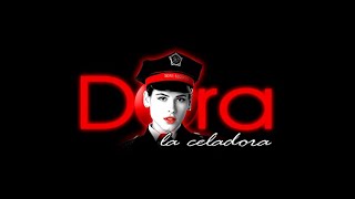 Dora La Celadora  Entrada [upl. by Amle110]