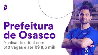 Prefeitura de Osasco SP Análise de Edital com 510 vagas e até 85 mil [upl. by Ahsehyt186]