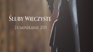 Śluby wieczyste  Dominikanie 2015 [upl. by Tara]