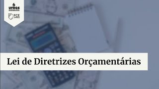 Lei de Diretrizes Orçamentárias [upl. by Niro]