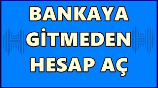 Halk Bankası Hesap Açma  Halkbank Müşteri Ol  Şubeye Gitmeden Online Hesap Nasıl Açılır [upl. by Noillid]