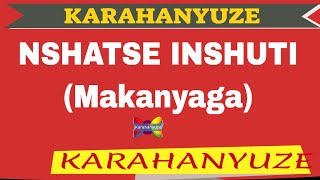 Karahanyuze I Nshatse Inshuti Makanyaga [upl. by Akirrehs228]