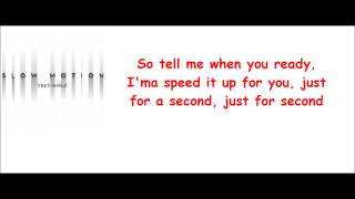 Trey Songz  Slow Motion lyrics [upl. by Lenora]