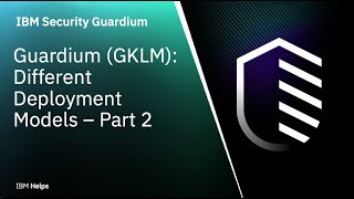 IBM Guardium GKLM Different Deployment Models – Part 2 [upl. by Ylas]